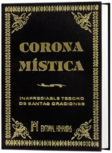 Libro Corona Mística Inapreciable Tesoro de Santas Oraciones