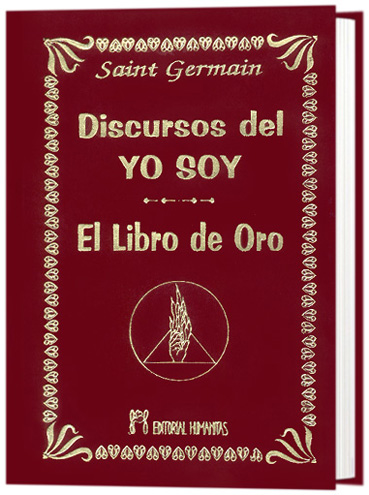 El Libro de Oro de Saint Germain. Discursos del Yo Soy.